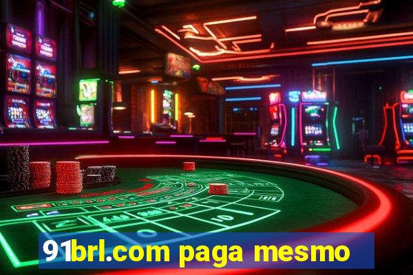 91brl.com paga mesmo